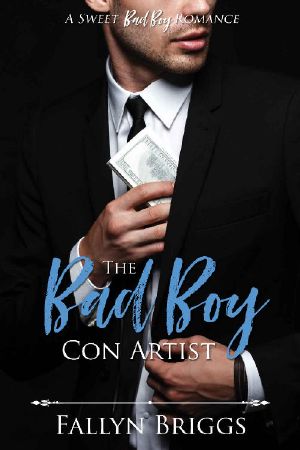 [A Sweet Bad Boy Romance 01] • The Bad Boy Con Artist